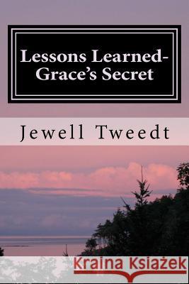 Lessons Learned MS Jewell C. Tweedt 9781536847024