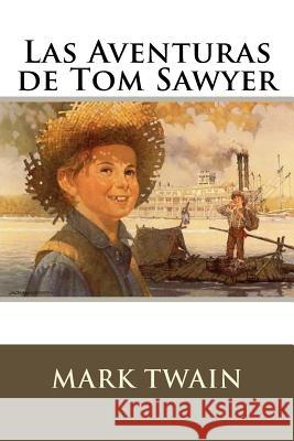 Las Aventuras de Tom Sawyer Twain Mark 9781536847710 Createspace Independent Publishing Platform