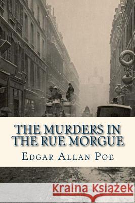 The Murders in the Rue Morgue Edgar Allan Poe Ravell 9781536850765 Createspace Independent Publishing Platform