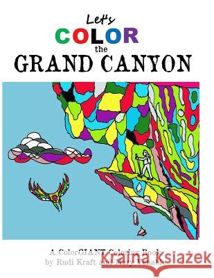 Let's Color the Grand Canyon Mary Venable Rudi Kraft Mary Venable 9781536852035