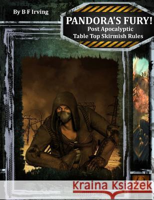 Pandora's Fury! B. F. Irving 9781536853605 Createspace Independent Publishing Platform
