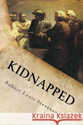 Kidnapped Robert Louis Stevenson 9781536853902 Createspace Independent Publishing Platform