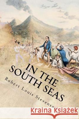 In the South Seas Robert Louis Stevenson 9781536856682
