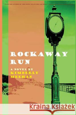 Rockaway Run Kimberly Meehan 9781536865905 Createspace Independent Publishing Platform