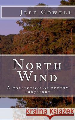 North Wind: 1967-1993 Jeff Cowell 9781536866575