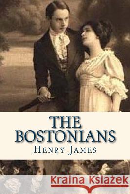 The Bostonians Henry James Sara Lopez 9781536871401