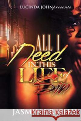 All I Need in This Life of Sin Jasmine Railey 9781536873245 Createspace Independent Publishing Platform