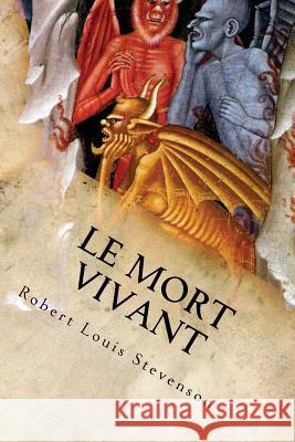 Le Mort Vivant Robert Louis Stevenson 9781536875324 Createspace Independent Publishing Platform