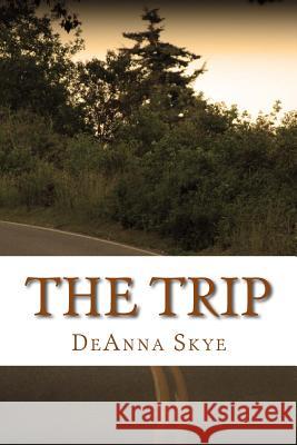 The Trip Deanna Skye 9781536879629