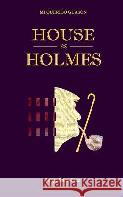 House es Holmes Santa-Cruz, Felipe 9781536882230