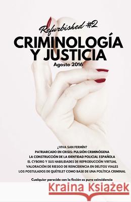 Criminología y Justicia: Refurbished #2 Servera, Jose 9781536882414 Createspace Independent Publishing Platform