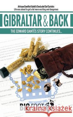 Gibraltar & Back: Edward Dantès Foot, Big 9781536883503 Createspace Independent Publishing Platform