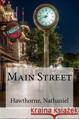 Main Street Hawthorne Nathaniel Hollybooks 9781536889796 Createspace Independent Publishing Platform