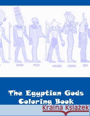 The Egyptian Gods Coloring Book Lazaros' Blan 9781536891263 Createspace Independent Publishing Platform