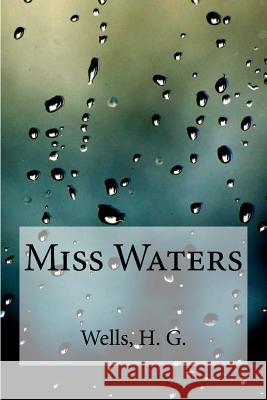 Miss Waters H. G. Wells Henry D. Davray B. Kozakiewicz 9781536892413