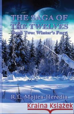 Winter's Fury R. L. Mojica-Heredia 9781536894738 Createspace Independent Publishing Platform