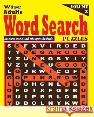 Wise Adults Word Search Puzzles, Vol. 3 Wise Puzzles 9781536896923