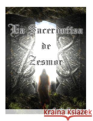 La Sacerdotisa de Zesmor J. N. Ramirez 9781536897289 Createspace Independent Publishing Platform