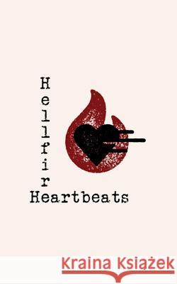 Hellfire Heartbeats D. L. Hope 9781536898781 Createspace Independent Publishing Platform