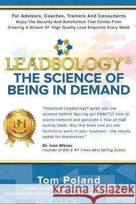 Leadsology(R): The Science of Being in Demand Poland, Tom 9781536901306 Createspace Independent Publishing Platform