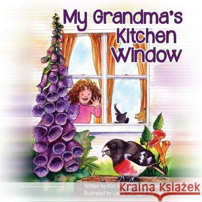 My Grandma's Kitchen Window Kim Martillotta-Muscarella 9781536904987