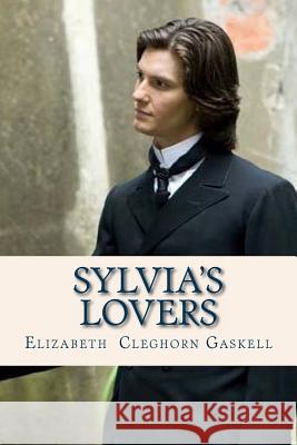 Sylvias Lovers Elizabeth Cleghorn Gaskell Ravell 9781536905199 Createspace Independent Publishing Platform
