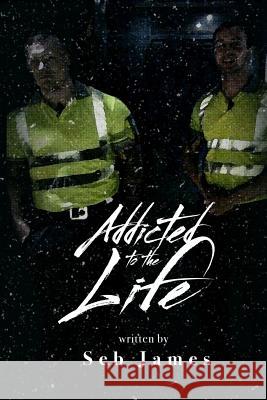 Addicted To The Life: Cocaine Combat James, Seb 9781536906073 Createspace Independent Publishing Platform
