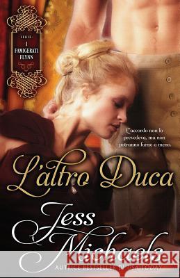 L'altro Duca Michaels, Jess 9781536911695 Createspace Independent Publishing Platform