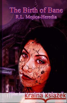 The Birth of Bane R. L. Mojica-Heredia 9781536913804 Createspace Independent Publishing Platform