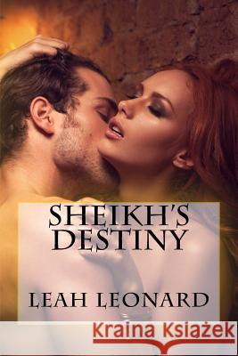 Sheikh's Destiny Leah Leonard 9781536917734 Createspace Independent Publishing Platform