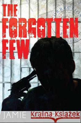 The Forgotten Few: My Story of PTSD Campbell, Jamie a. 9781536920192 Createspace Independent Publishing Platform