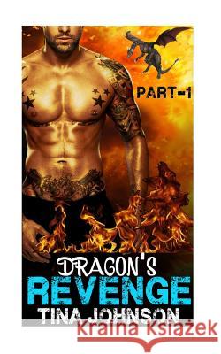 Dragon's Revenge: Hunt for true love Johnson, Tina 9781536920475 Createspace Independent Publishing Platform