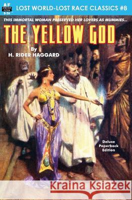 The Yellow God H. Rider Haggard 9781536920727 Createspace Independent Publishing Platform