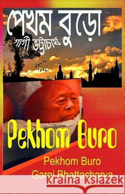 Pekhom Buro Mrs Gargi Bhattacharya 9781536923148 Createspace Independent Publishing Platform