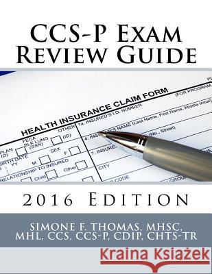 CCS-P Exam Review Guide 2016 Edition Thomas, Mhsc Mhl Ccs Ccs 9781536929218