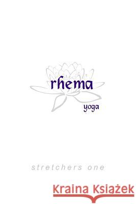 Rhema Yoga: Stretchers, Book 1 MR Adam T. Marks 9781536930252