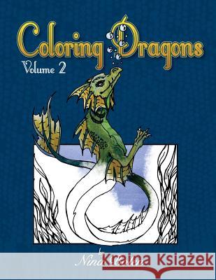 Coloring Dragons Volume 2 Nina Bolen Brian Bolen 9781536932829 Createspace Independent Publishing Platform