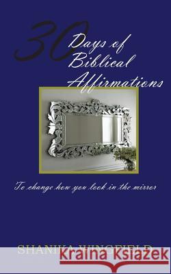 30 Days of Biblical Affirmations Shanika Wingfield Reginald Wingfield 9781536935103