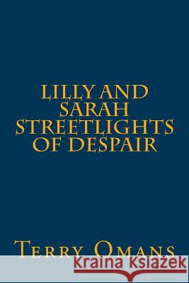 Lilly And Sarah Streetlights Of Despair Omans, Terry 9781536935127