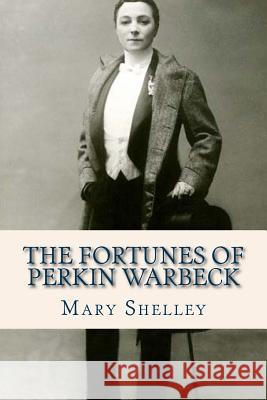 The Fortunes of Perkin Warbeck Mary Shelley Ravell 9781536938784 Createspace Independent Publishing Platform