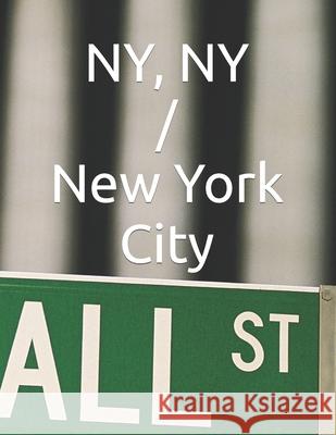 NY, NY / New York City Da Patarin 9781536939514 Createspace Independent Publishing Platform