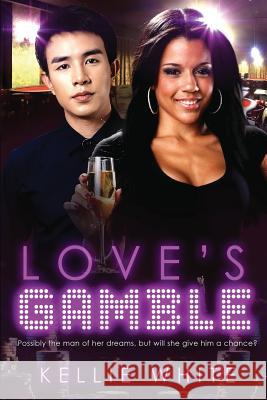 Love's Gamble: A BWAM Romance For Adults White, Kellie 9781536941197 Createspace Independent Publishing Platform