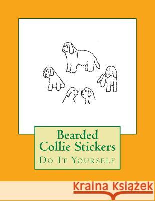 Bearded Collie Stickers: Do It Yourself Gail Forsyth 9781536941890