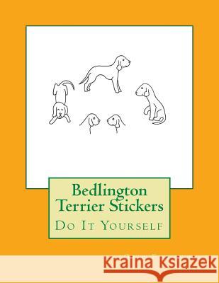 Bedlington Terrier Stickers: Do It Yourself Gail Forsyth 9781536942293