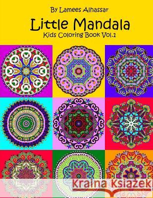 Little Mandala: Kids Coloring Book Vol. 1 Lamees Alhassar 9781536942842 Createspace Independent Publishing Platform