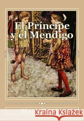 El Príncipe y el Mendigo Gouveia, Andrea 9781536944921 Createspace Independent Publishing Platform