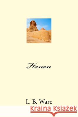 Hanan L. B. Ware 9781536946932 Createspace Independent Publishing Platform