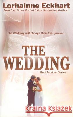 The Wedding Lorhainne Eckhart 9781536947175 Createspace Independent Publishing Platform