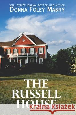 The Russell House Donna Foley Mabry 9781536948240 Createspace Independent Publishing Platform