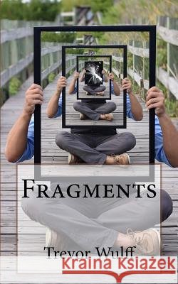 Fragments Trevor Wulff 9781536951301
